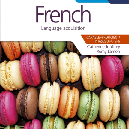 French for the IB MYP 4 & 5 (Capable–Proficient/Phases 3-4, 5-6): MYP by Concept