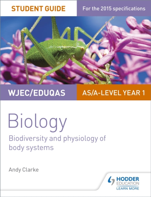 WJEC/Eduqas AS/A Level Year 1 Biology Student Guide: Biodiversity and physiology of body systems