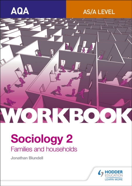 AQA Sociology for A Level Workbook 2: Families and Households