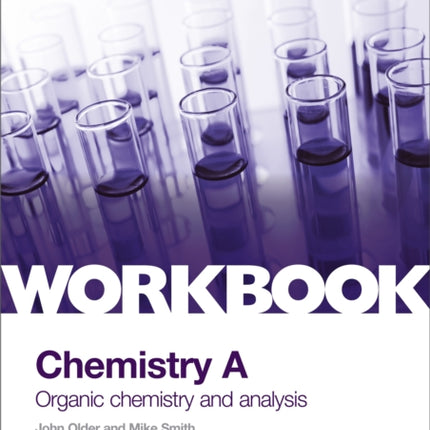 OCR A-Level Year 2 Chemistry A Workbook: Organic chemistry and analysis