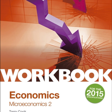 OCR A-Level Economics Workbook: Microeconomics 2