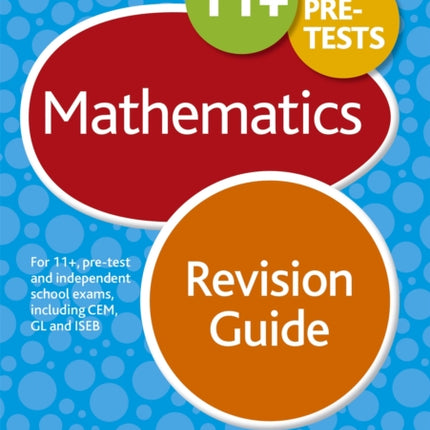 11+ Maths Revision Guide: For 11+, pre-test and independent school exams including CEM, GL and ISEB