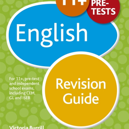 11+ English Revision Guide: For 11+, pre-test and independent school exams including CEM, GL and ISEB