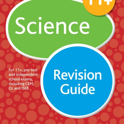 11+ Science Revision Guide: For 11+, pre-test and independent school exams including CEM, GL and ISEB