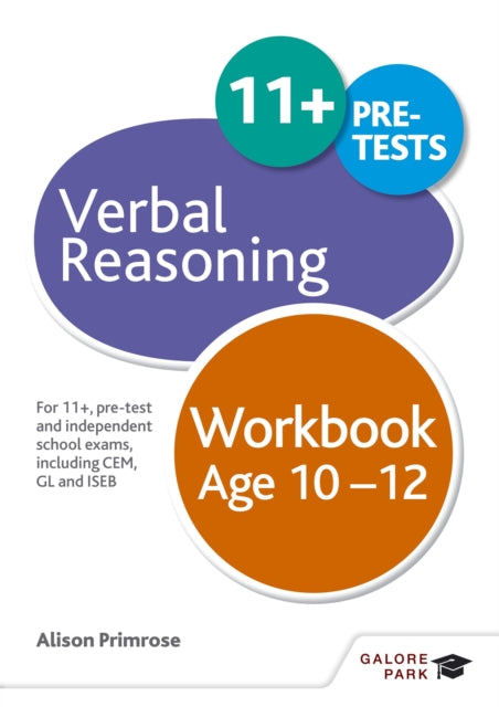 Verbal Reasoning Workbook Age 10-12: For 11+, pre-test and independent school exams including CEM, GL and ISEB