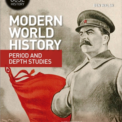 OCR GCSE History Explaining the Modern World: Modern World History Period and Depth Studies