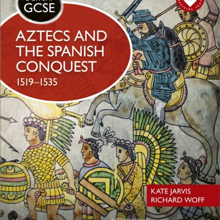 OCR GCSE History SHP: Aztecs and the Spanish Conquest, 1519-1535