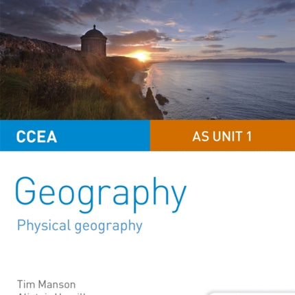 CCEA AS Unit 1 Geography Student Guide 1: Physical Geography