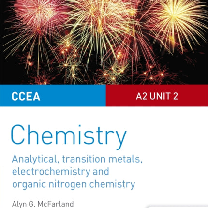 CCEA A2 Unit 2 Chemistry Student Guide: Analytical, Transition Metals, Electrochemistry and Organic Nitrogen Chemistry