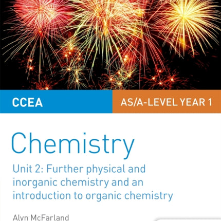 CCEA AS Unit 2 Chemistry Student Guide: Further Physical and Inorganic Chemistry and an Introduction to Organic Chemistry