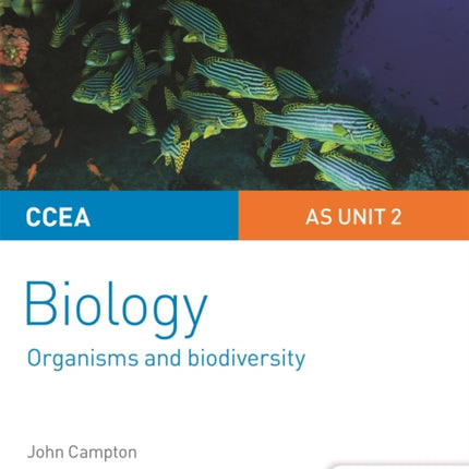 CCEA AS Unit 2 Biology Student Guide: Organisms and Biodiversity