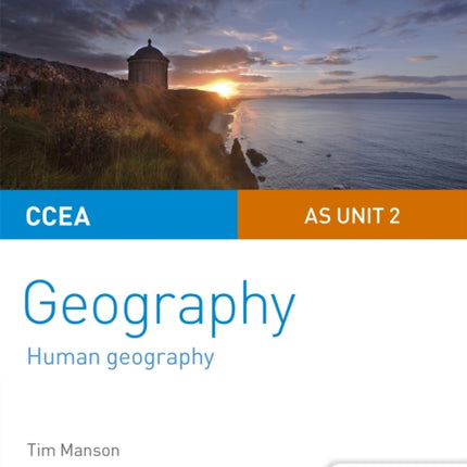 CCEA AS Unit 2 Geography Student Guide 2: Human Geography