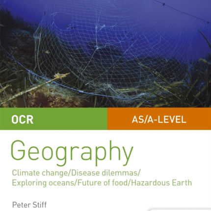 OCR A Level Geography Student Guide 3: Geographical Debates: Climate; Disease; Oceans; Food; Hazards