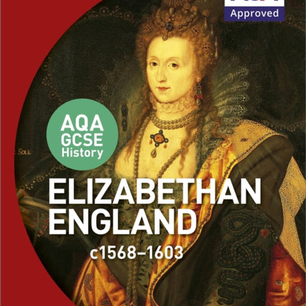 AQA GCSE History: Elizabethan England, c1568-1603