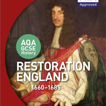 AQA GCSE History: Restoration England, 1660-1685