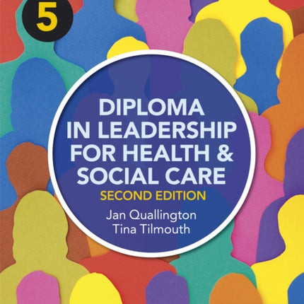 Level 5 Diploma in Leadership for Health and Social Care 2nd Edition