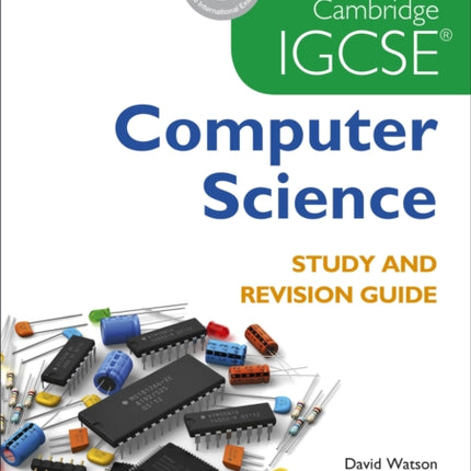 Cambridge IGCSE Computer Science Study and Revision Guide