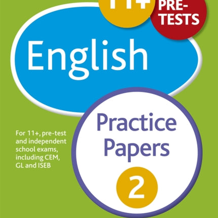 11+ English Practice Papers 2: For 11+, pre-test and independent school exams including CEM, GL and ISEB