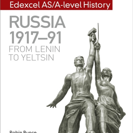 My Revision Notes: Edexcel AS/A-level History: Russia 1917-91: From Lenin to Yeltsin