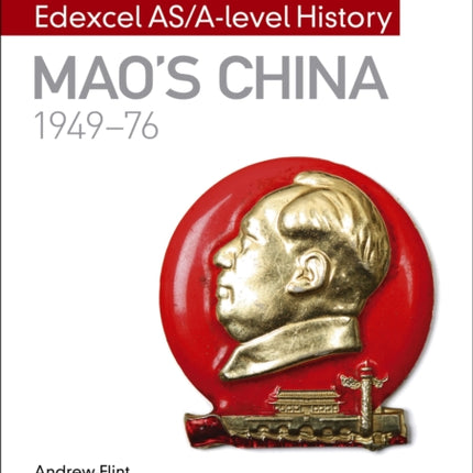 My Revision Notes: Edexcel AS/A-level History: Mao's China, 1949-76