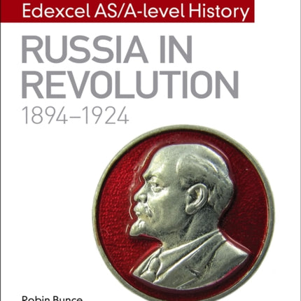 My Revision Notes: Edexcel AS/A-level History: Russia in revolution, 1894-1924