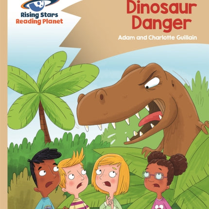 Reading Planet - Dinosaur Danger - Gold: Comet Street Kids