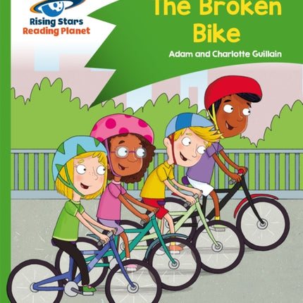 Reading Planet - The Broken Bike - Green: Comet Street Kids