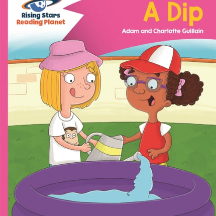 Reading Planet - A Dip - Pink A: Comet Street Kids