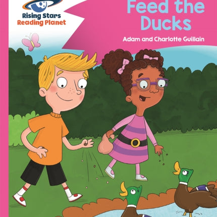 Reading Planet - Feed the Ducks - Pink B: Comet Street Kids