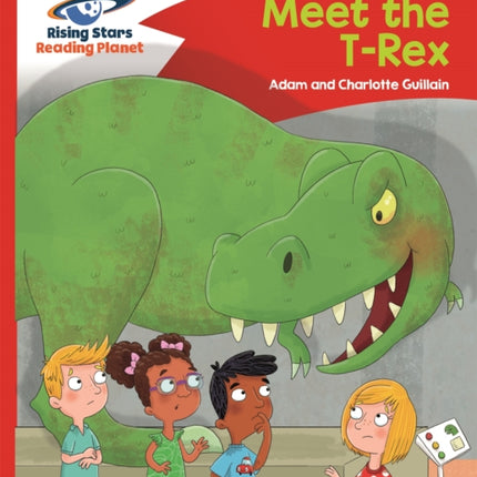 Reading Planet - Meet the T-Rex - Red B: Comet Street Kids