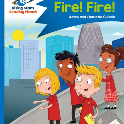 Reading Planet - Fire! Fire! - Blue: Comet Street Kids