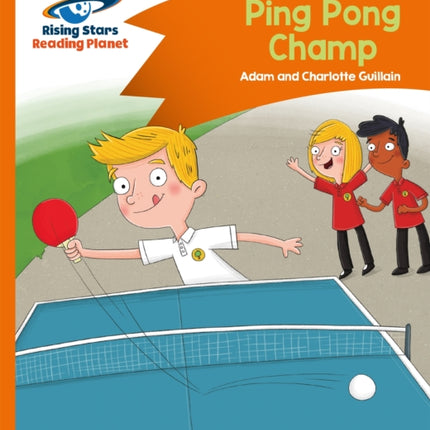 Reading Planet - Ping Pong Champ - Orange: Comet Street Kids