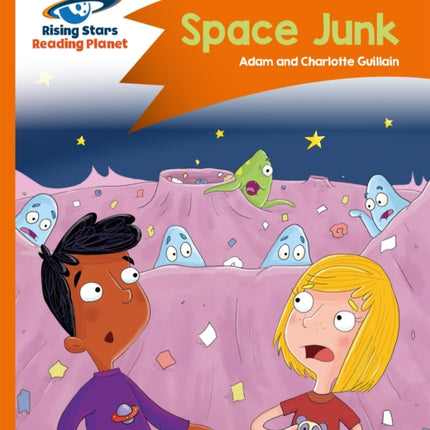 Reading Planet - Space Junk - Orange: Comet Street Kids