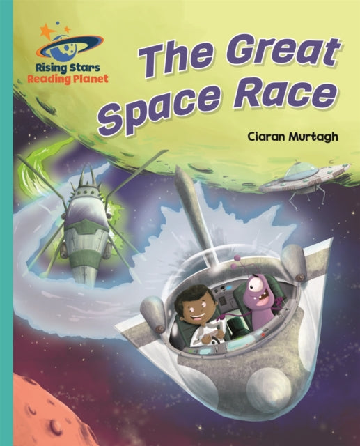 Reading Planet - The Great Space Race - Turquoise: Galaxy