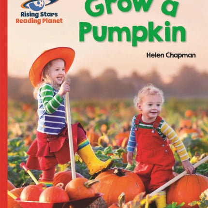 Reading Planet - Grow a Pumpkin - Red B: Galaxy