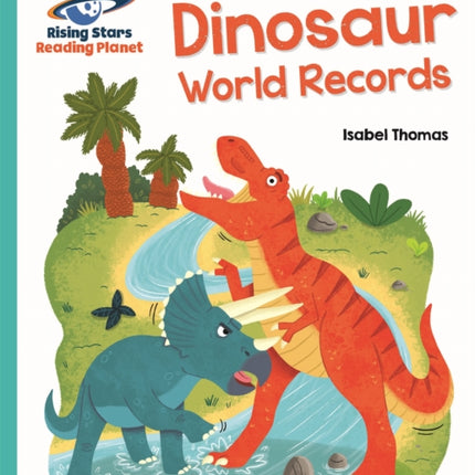 Reading Planet - Dinosaur World Records - Turquoise: Galaxy