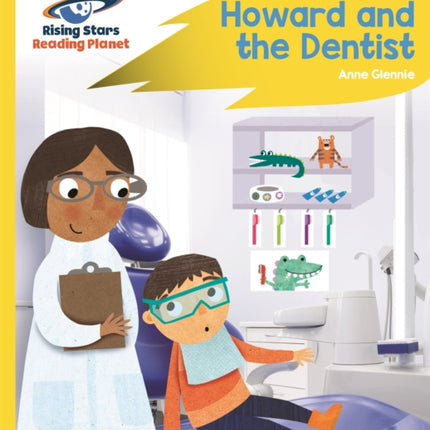 Reading Planet - Howard and the Dentist - Yellow: Rocket Phonics