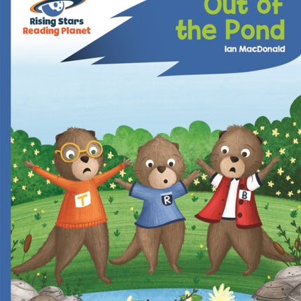 Reading Planet - Out of the Pond - Blue: Rocket Phonics