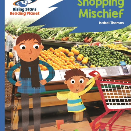 Reading Planet - Shopping Mischief - Blue: Rocket Phonics