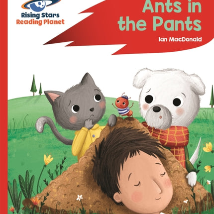 Reading Planet - Ants in the Pants! - Red A: Rocket Phonics