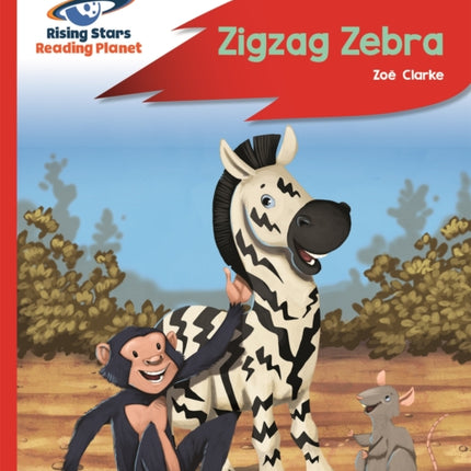 Reading Planet - Zigzag Zebra - Red B: Rocket Phonics