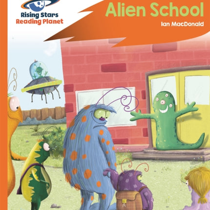 Reading Planet - Alien School - Orange: Rocket Phonics