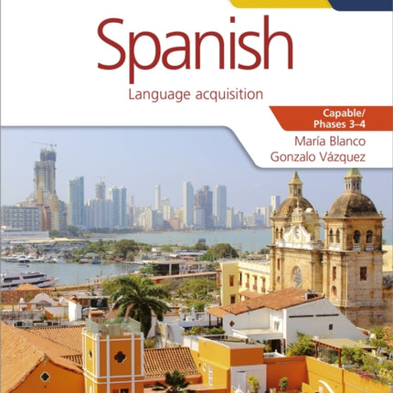Spanish for the IB MYP 13 Phases 34