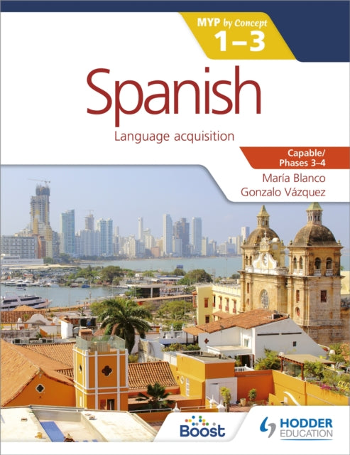 Spanish for the IB MYP 13 Phases 34