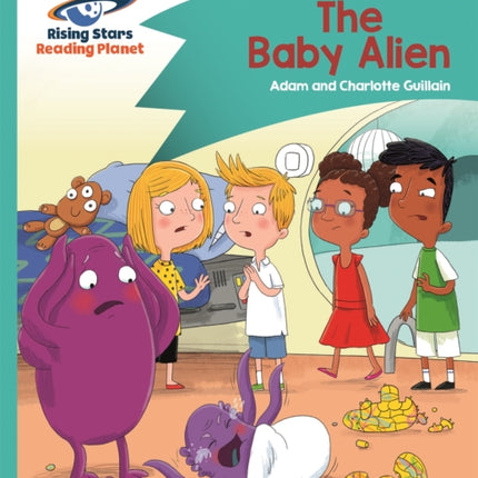 Reading Planet - The Baby Alien - Turquoise: Comet Street Kids