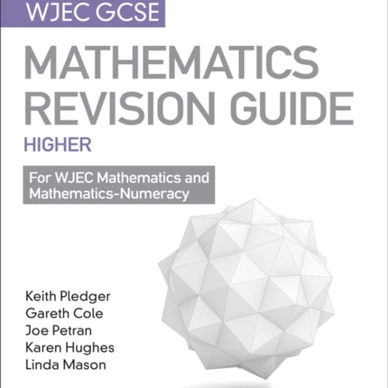 WJEC GCSE Maths Higher: Mastering Mathematics Revision Guide