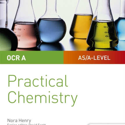 OCR A-level Chemistry Student Guide: Practical Chemistry