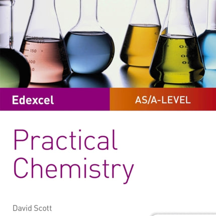 Edexcel A-level Chemistry Student Guide: Practical Chemistry