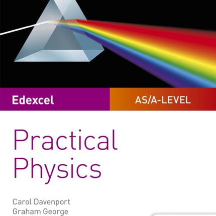 Edexcel A-level Physics Student Guide: Practical Physics