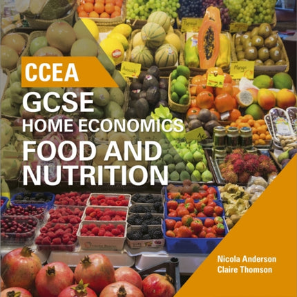 CCEA GCSE Home Economics: Food and Nutrition